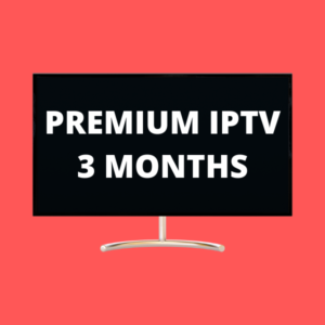 premium iptv 3 months