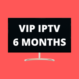 vip iptv 6 months
